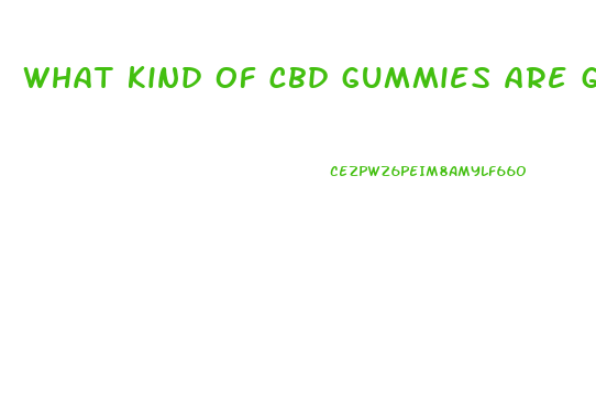 what kind of cbd gummies are good for pain