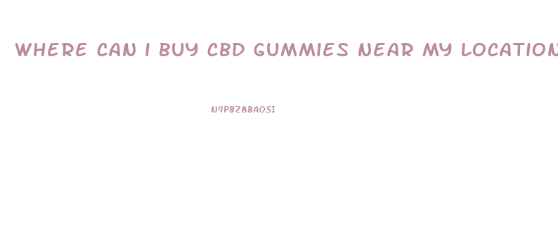 where can i buy cbd gummies near my location