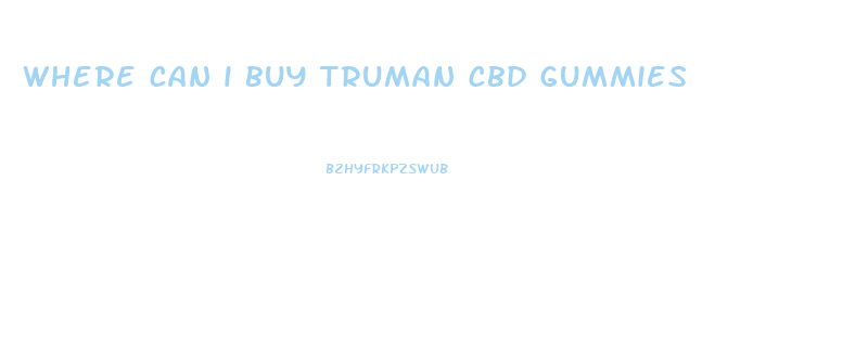 where can i buy truman cbd gummies