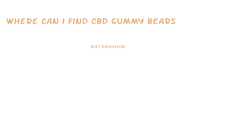 where can i find cbd gummy bears