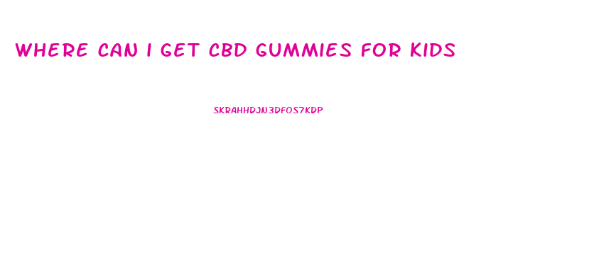 where can i get cbd gummies for kids