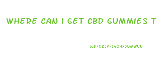 where can i get cbd gummies to buy