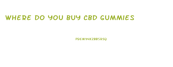 where do you buy cbd gummies