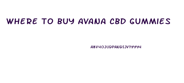 where to buy avana cbd gummies
