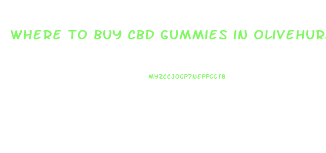 where to buy cbd gummies in olivehurst ca