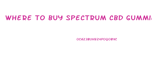 where to buy spectrum cbd gummies
