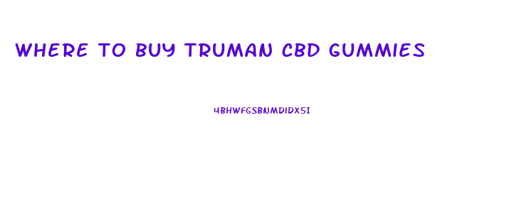where to buy truman cbd gummies