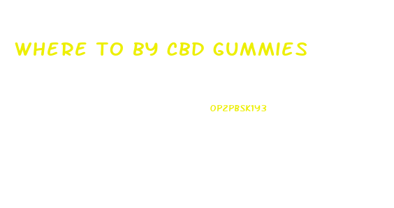 where to by cbd gummies