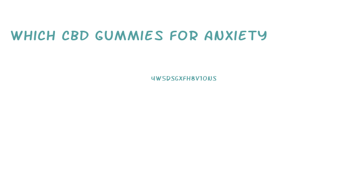 which cbd gummies for anxiety