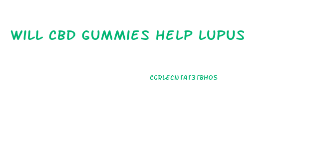 will cbd gummies help lupus