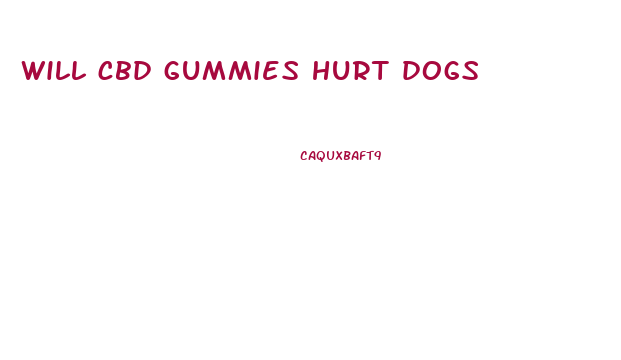 will cbd gummies hurt dogs