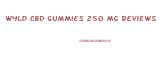 wyld cbd gummies 250 mg reviews