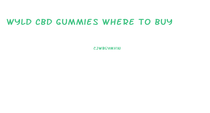 wyld cbd gummies where to buy