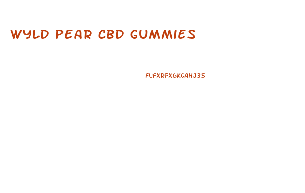 wyld pear cbd gummies