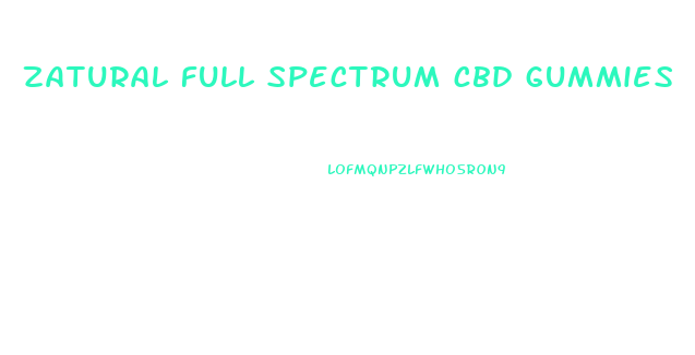 zatural full spectrum cbd gummies