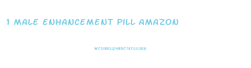 1 Male Enhancement Pill Amazon