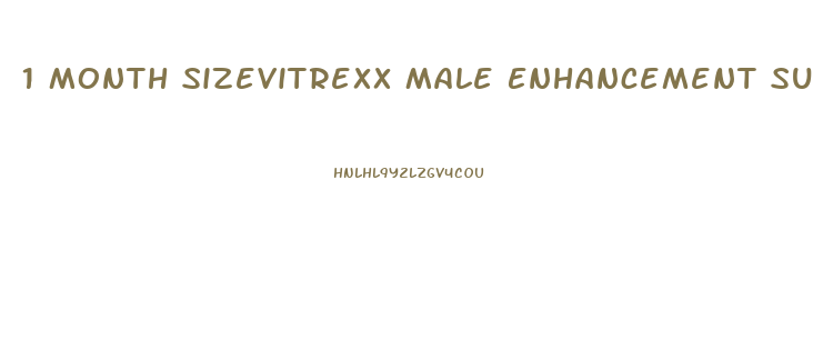 1 Month Sizevitrexx Male Enhancement Supplement Stores