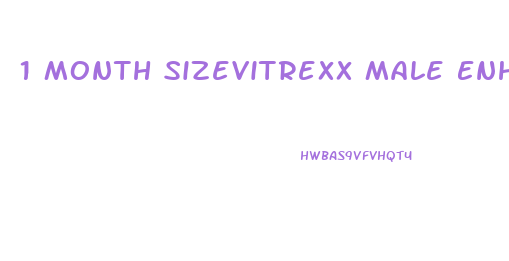 1 Month Sizevitrexx Male Enhancement Supplement