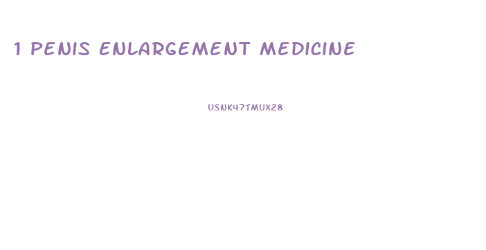 1 Penis Enlargement Medicine
