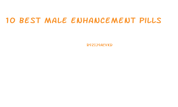 10 Best Male Enhancement Pills