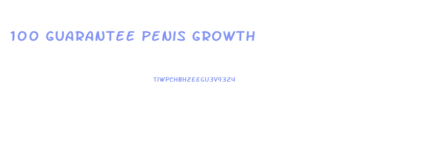 100 Guarantee Penis Growth