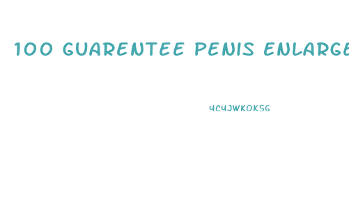 100 Guarentee Penis Enlargement