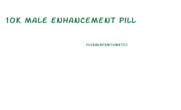 10k Male Enhancement Pill