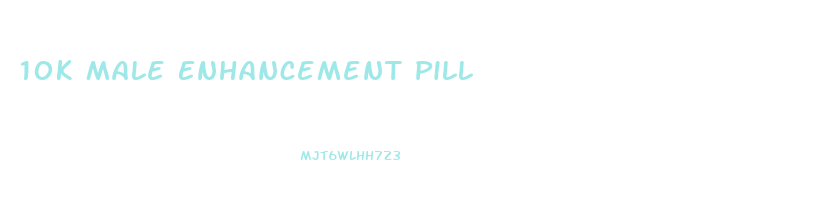 10k Male Enhancement Pill