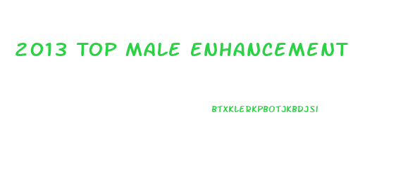 2013 Top Male Enhancement