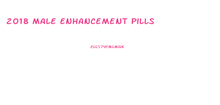 2018 Male Enhancement Pills