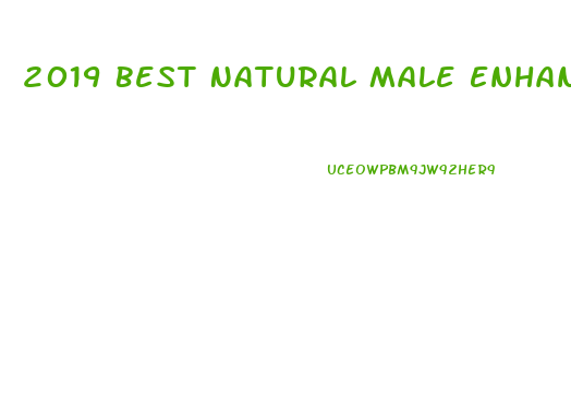 2019 Best Natural Male Enhancement Pills