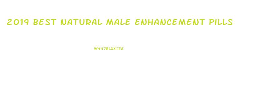 2019 Best Natural Male Enhancement Pills