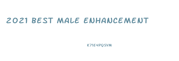 2021 Best Male Enhancement