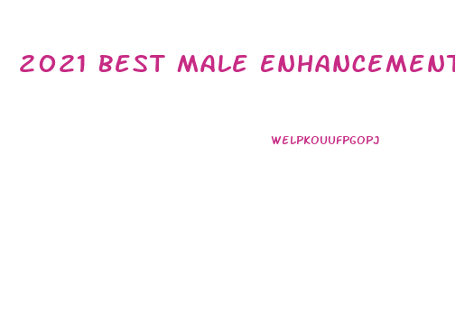 2021 Best Male Enhancement