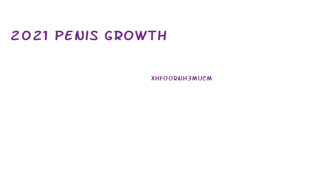 2021 Penis Growth