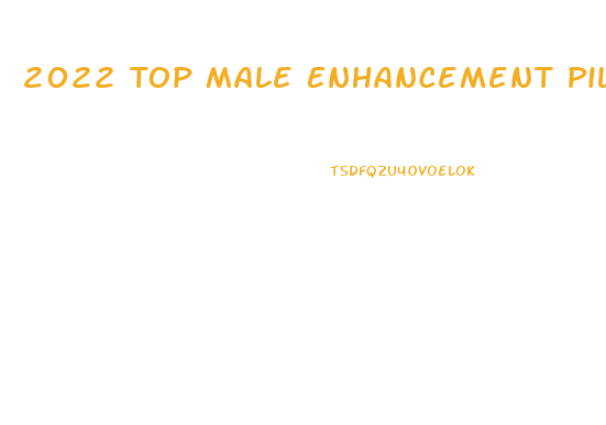 2022 Top Male Enhancement Pills