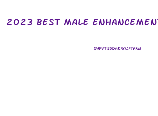 2023 Best Male Enhancement Pills