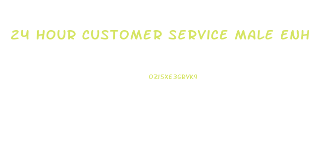 24 Hour Customer Service Male Enhancement