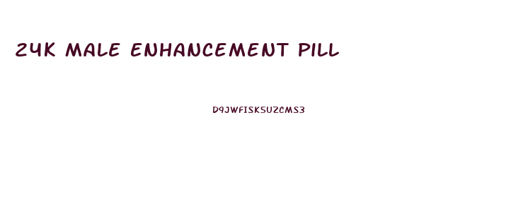 24k Male Enhancement Pill