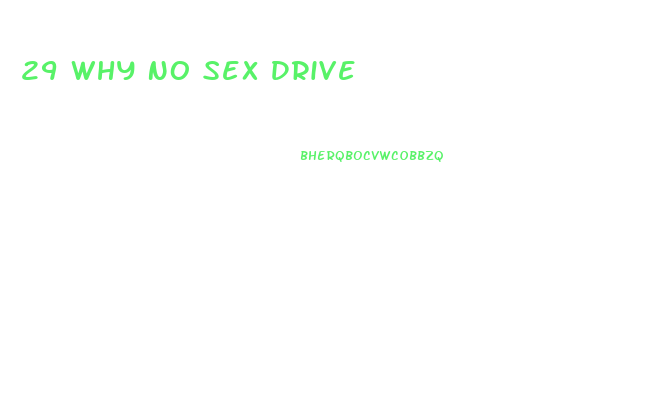 29 Why No Sex Drive