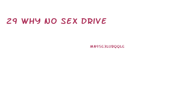 29 Why No Sex Drive