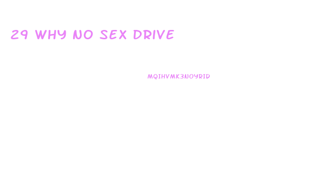 29 Why No Sex Drive