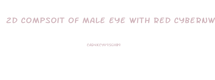 2d Compsoit Of Male Eye With Red Cybernwtic Enhancement