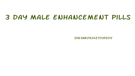 3 Day Male Enhancement Pills