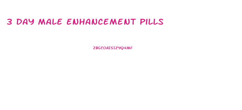 3 Day Male Enhancement Pills