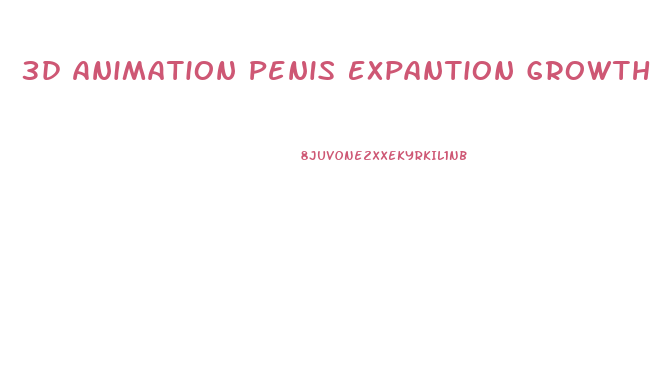 3d Animation Penis Expantion Growth Inflation