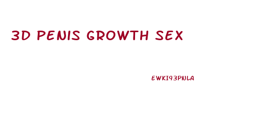 3d Penis Growth Sex