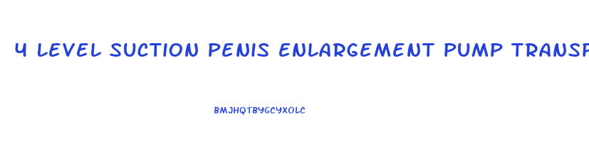 4 Level Suction Penis Enlargement Pump Transparent Male Maturbation Cup