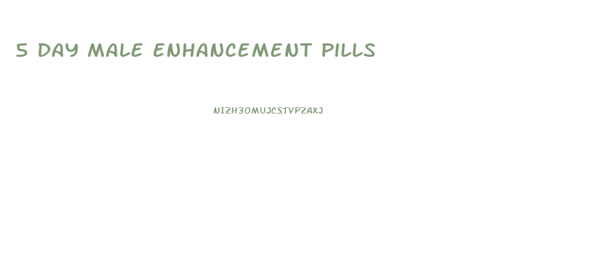 5 Day Male Enhancement Pills