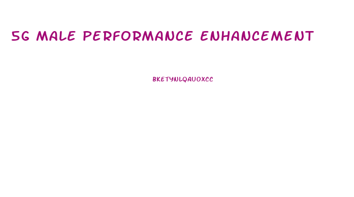 5g Male Performance Enhancement